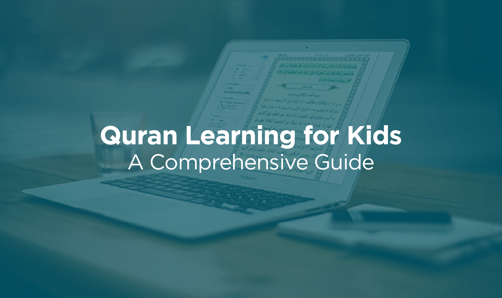 Quran Learning for Kids: A Comprehensive Guide